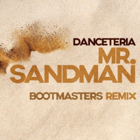 DANCETERIA - MR. SANDMAN (BOOTMASTERS REMIX)